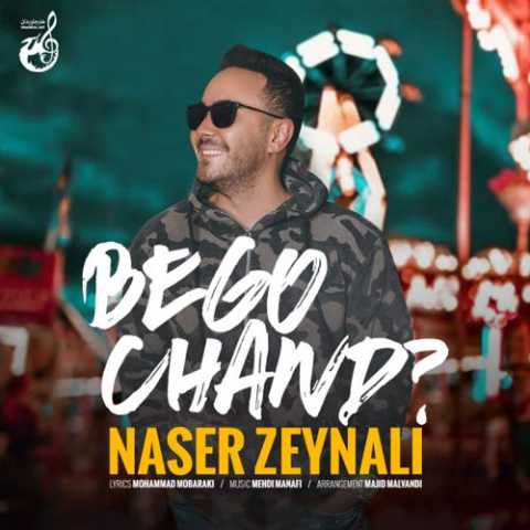 Naser Zeynali Begoo Chand